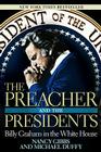 The Preacher and the Presidents: Billy Graham in the White House By Nancy Gibbs, Michael Duffy Cover Image