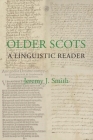 Older Scots: A Linguistic Reader (Scottish Text Society Fifth #9) Cover Image