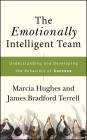 The Emotionally Intelligent Team: Understanding and Developing the Behaviors of Success Cover Image