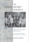 The Ladies' Secret Society: History of the Courageous Women of Iran By Manda Zand Ervin Cover Image