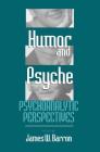 Humor and Psyche: Psychoanalytic Perspectives By James W. Barron Cover Image