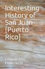 Interesting History of San Juan [Puerto Rico] By Emily Stehr Cover Image