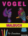 Vogel Malbuch: Ein Malbuch mit niedlichen Vogelmotiven zur Entspannung und zum Stressabbau Cover Image