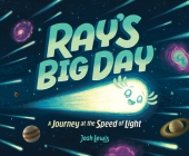 Ray's Big Day: A Journey at the Speed of Light Cover Image