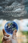 Crazy Climate and Rigged Economies: We Can Do Much Better Cover Image