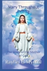 Mary Throughout Infinity: The Story of the Mother of God By Rayfiel G. Mychal Cover Image
