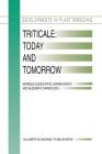 Triticale: Today and Tomorrow (Developments in Plant Breeding #5) By Henrique Guedes-Pinto (Editor), Norman Darvey (Editor), Valdemar P. Carnide (Editor) Cover Image