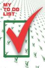 My to Do List: Paperback Soft Cover Notebook for Your to Do List and Tasks. By Mayer Designs Cover Image