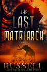 The Last Matriarch By Sharman Apt Russell Cover Image