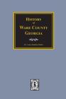 History of Ware County, Georgia By J. L. Walker Cover Image