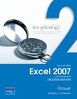 Exploring Microsoft Office Excel 2007, Comprehensive Value Pack (Includes Exploring Microsoft Offc Ppt 07 V1&s/CD Pkg & Exploring Microsoft Office 200 By Robert T. Grauer, Keith Mulbery, Judy Scheeren Cover Image