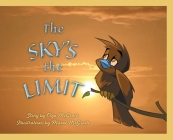 The Sky's the Limit By Olga McGrath, Maeve McGrath (Illustrator) Cover Image