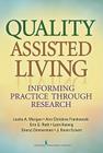 Quality Assisted Living: Informing Practice Through Research By Leslie A. Morgan, Ann Christine Frankowski, Erin G. Roth Cover Image