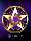 Grimoire: Grimoire - keep track of your rituals and spells in this easy to follow template diary - click look inside! Great Gift By Imagine Avalon Publishing Cover Image
