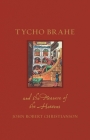Tycho Brahe and the Measure of the Heavens (Renaissance Lives ) By John Robert Christianson Cover Image