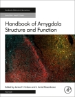 Handbook of Amygdala Structure and Function: Volume 26 (Handbook of Behavioral Neuroscience #26) By Janice H. Urban (Editor), J. Amiel Rosenkranz (Editor) Cover Image