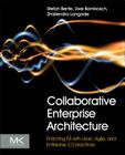 Collaborative Enterprise Architecture: Enriching EA with Lean, Agile, and Enterprise 2.0 Practices Cover Image
