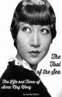The Tool of the Sea: The Life and Times of Anna May Wong By Warner Jennifer, Lifecaps (Editor) Cover Image