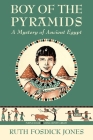 Boy of the Pyramids By Ruth Fosdick Jones, Dorothy Bayley Morse (Illustrator) Cover Image