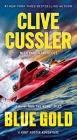 Blue Gold: A Novel from the NUMA Files By Clive Cussler Cover Image