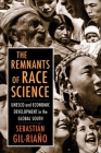 The Remnants of Race Science: UNESCO and Economic Development in the Global South By Sebastián Gil-Riaño Cover Image