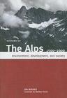 History of the Alps, 1500 - 1900: Environment, Development, and Society By Jon Mathieu, Matthew Vester (Translator) Cover Image