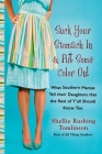 Suck Your Stomach in and Put Some Color On!: What Southern Mamas Tell Their Daughters that the Rest of Y'all Should Know Too By Shellie Rushing Tomlinson Cover Image