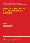 Walking: Biological and Technological Aspects (CISM International Centre for Mechanical Sciences #467) By Friedrich Pfeiffer (Editor), Teresa Zielinska (Editor) Cover Image