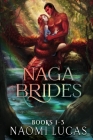 Naga Brides Collection Books 1-3 By Naomi Lucas Cover Image