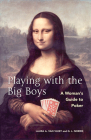 Playing with the Big Boys: A Woman's Guide to Poker Cover Image