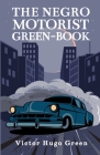The Negro Motorist Green-Book: 1940 Facsimile Edition Paperback Cover Image