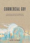 Commercial Gov: A practical guide to commercial development in the public sector By David Paul Elverson Cover Image