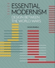 Essential Modernism: Design between the World Wars Cover Image
