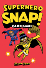 Superhero Snap!: Card Game Cover Image