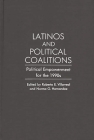 Latinos and Political Coalitions: Political Empowerment for the 1990s (Contributions to the Study of Religion #27) Cover Image