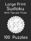Large Print Sudoku With Tips And Tricks: Puzzles Book for Adults & Seniors for Gradually Improving Sudoku Skills, With Solutions, Two Per Page Cover Image