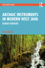 Archaic Instruments in Modern West Java: Bamboo Murmurs Cover Image
