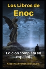 Los Libros de Enoc en español: Texto original completo, con comentarios y anexos. Cover Image