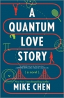 A Quantum Love Story By Mike Chen Cover Image