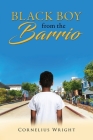 Black Boy from the Barrio By Cornelius Wright Cover Image