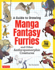 A Guide to Drawing Manga Fantasy Furries: And Other Anthropomorphic Creatures (Over 700 Illustrations) By Ryo Sumiyoshi Cover Image