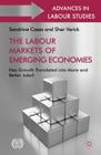 The Labour Markets of Emerging Economies: Has Growth Translated Into More and Better Jobs? (Advances in Labour Studies) By Sandrine Cazes, Sher Verick Cover Image