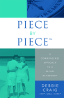 Piece by Piece(tm): A Commonsense Approach to a Secure Retirement By Debbie Craig Cover Image
