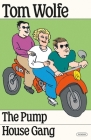 The Pump House Gang By Tom Wolfe Cover Image