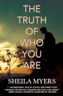 The Truth of Who You Are Cover Image