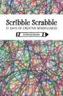 Scribble Scrabble 31 Days of Creative Mindfulness By Pamela Bunnion (Compiled by) Cover Image