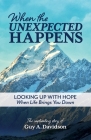 When the Unexpected Happens By Guy A. Davidson, Martha Davidson Cover Image