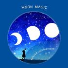 Moon Magic: A child's book of moonlight magick. By Aurora Lightbringer Scbs Cover Image