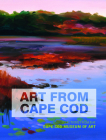 Art from Cape Cod: Selections from the Cape Cod Museum of Art By Deborah Forman, Edith A. Tonelli Cover Image