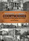 Historic Alabama Courthouses: A Century of Their Images and Stories Cover Image